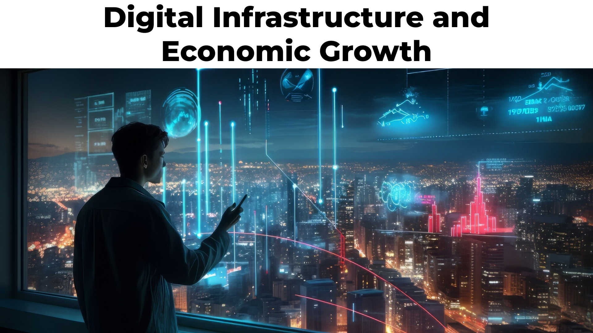 Digital infrastructure and Economic Growth