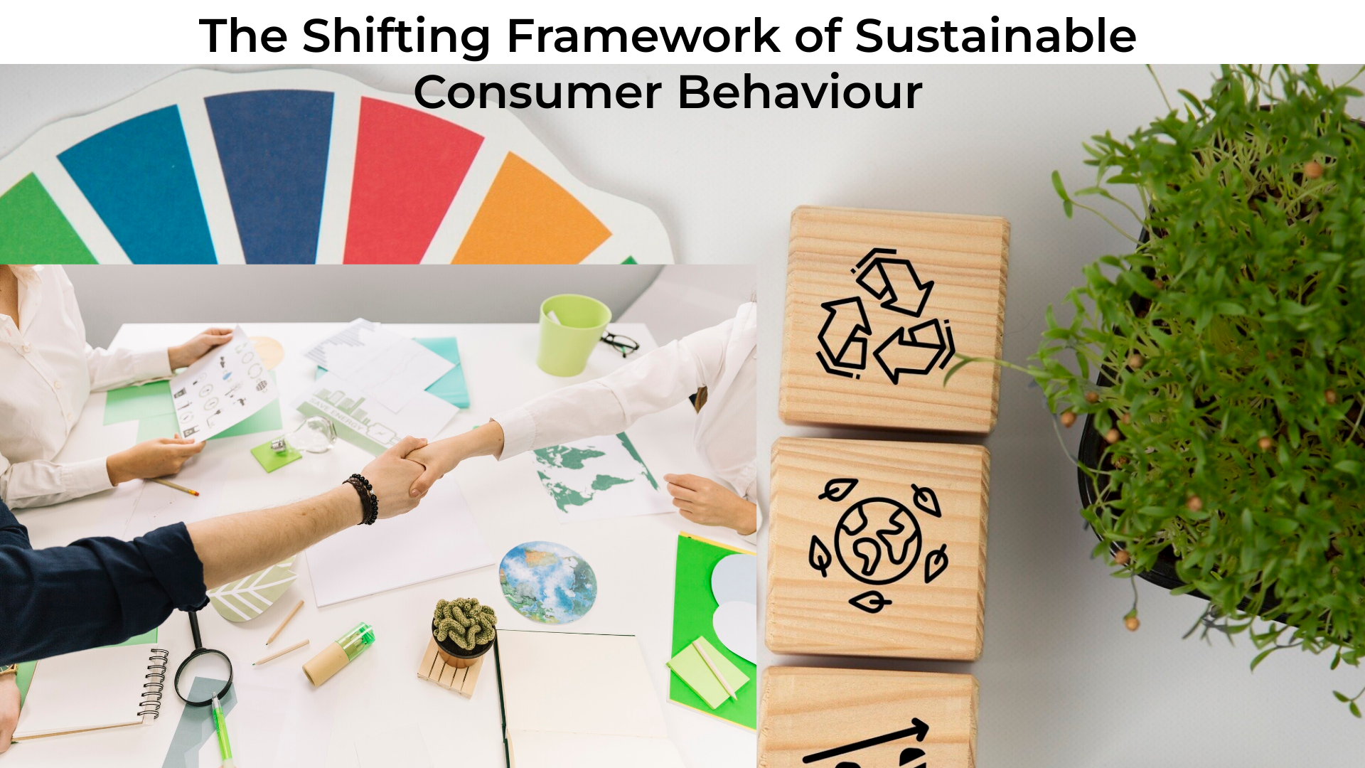 The Shifting Framework of Sustainable Consumer Behaviour
